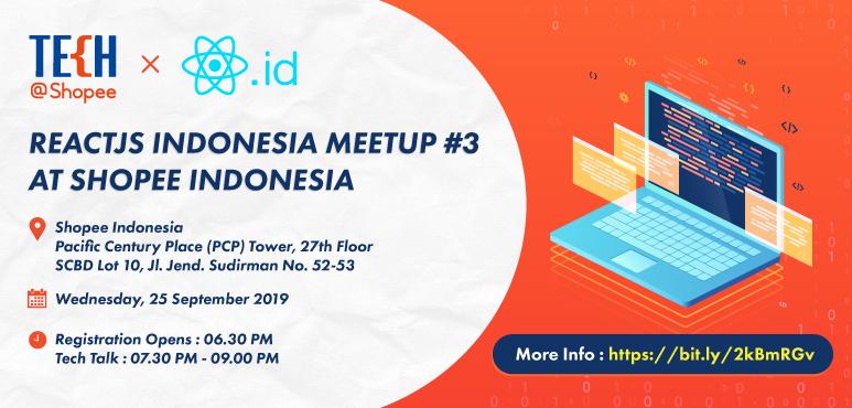 Shopee-X-ReactJS-Indonesia-Meetup-#3 | Shopee Tuyển dụng